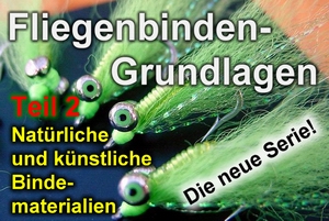 Fliegenbinden Grundlagen - die neue Serie!