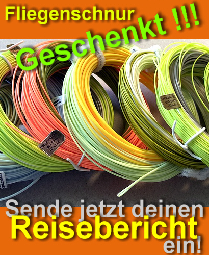 Jetzt Reisebericht einsenden und Gratis Fliegenschnur erhalten
